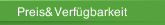 Preis& Verfügbarkeit